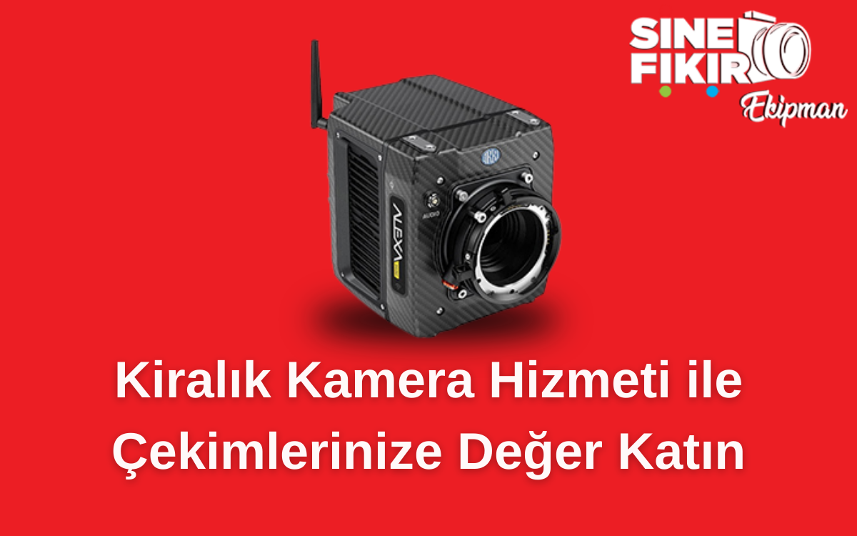 Profesyonel kamera kiralama ile çekimlerinize sinematik bir dokunuş katın.